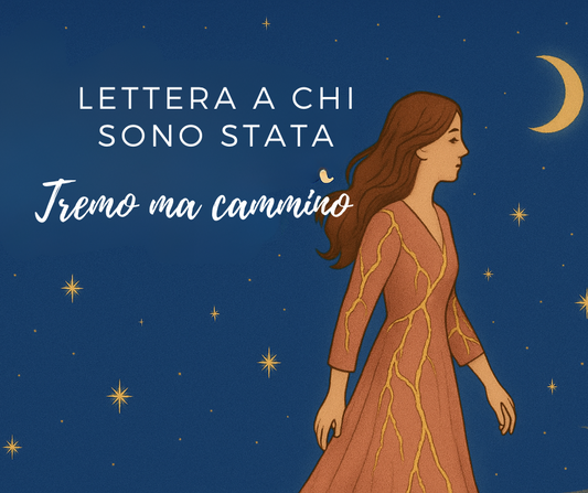 Lettera a chi sono stata